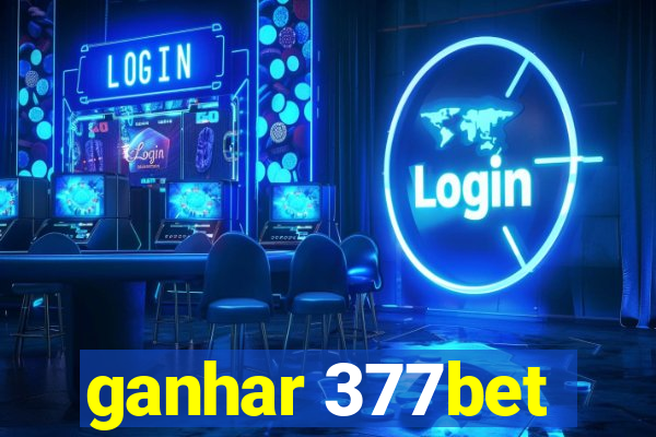 ganhar 377bet